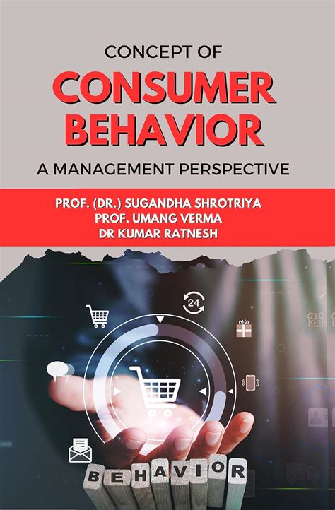 Concept of Consumer Behavior A Management Perspective : Prof. (Dr ...