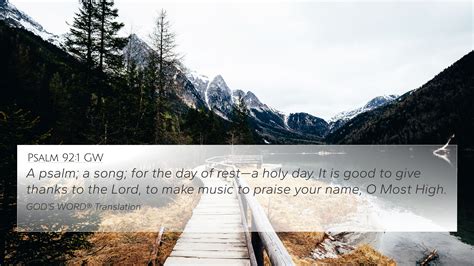 Psalm 92:1 GW 4K Wallpaper - A psalm; a song; for the day of rest—a holy