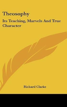 Amazon.in: Buy Theosophy: Its Teaching, Marvels and True Character Book ...