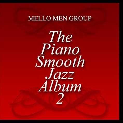 The Piano Smooth Jazz Album 2: Mello Men Group: Amazon.in: Music}