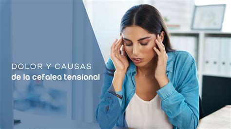 Pain Clínic México | ¿Qué es una Cefalea Tensional?