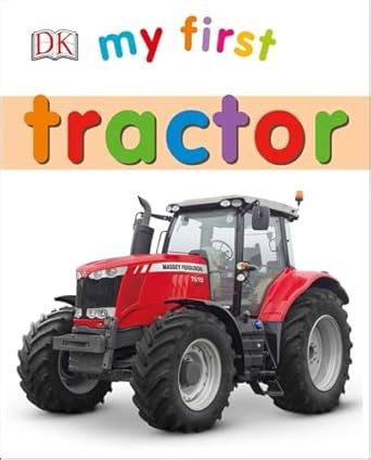 My First Tractor : DK: Amazon.in: Books