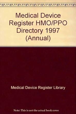Buy Hmo/Ppo Directory 1997 (Medical Device Register HMO/PPO Directory ...