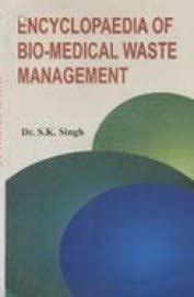 Encyclopaedia of Biomedical Waste Management: 2 vols set : S.K.Singh ...