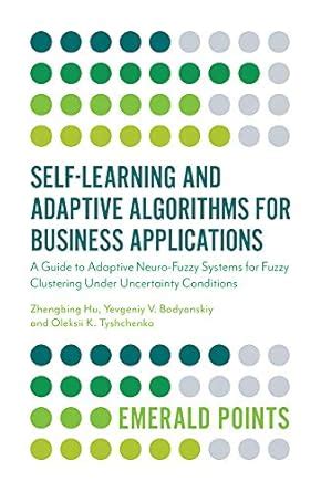 Self-Learning and Adaptive Algorithms for Business Applications: A ...