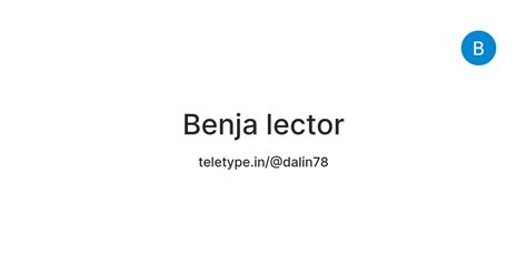 Benja lector — Teletype