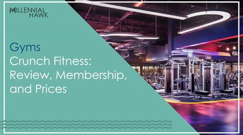 Crunch Fitness: Review, Membership, and Prices