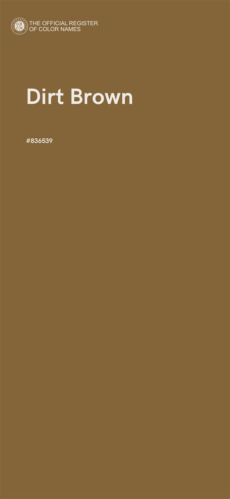 Dirt Brown color - #836539 - The Official Register of Color Names