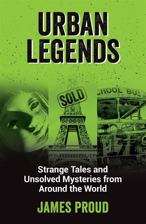 Urban Legends: Strange Tales and Unsolved Mysteries from Around the ...