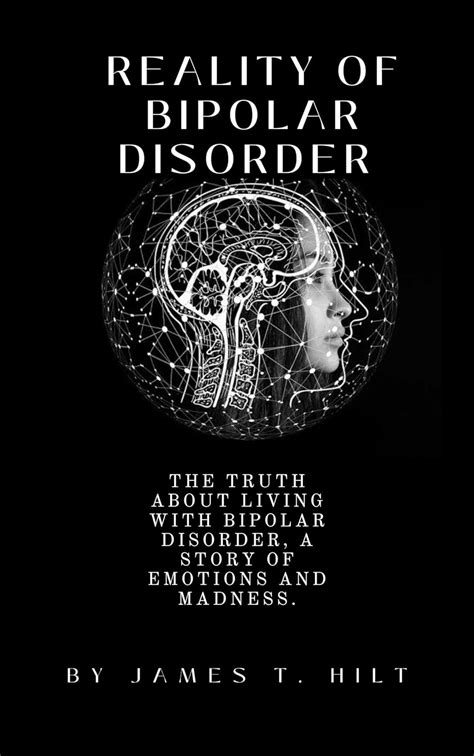 Reality of bipolar disorder : The truth about living with bipolar ...