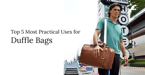 Top 5 Ways to Use Duffle Bags for Every Occasion