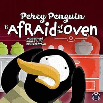 Percy Penguin Is Afraid of the Oven (Monica Mouse and Friends Book 2 ...