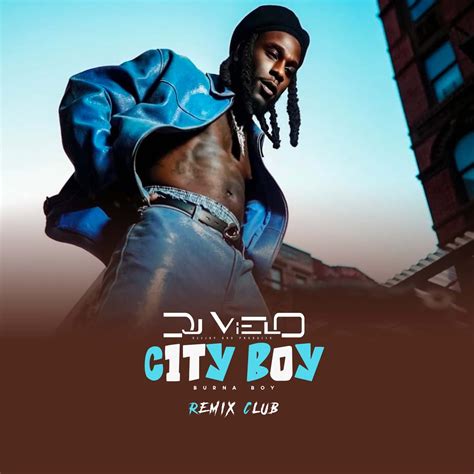 Dj Vielo X Burna Boy - City Boy Remix Club by Dj Vielo | Free Download ...