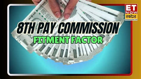 8th Pay Commission Salary Hike: 2.86 फिटमेंट फैक्टर का मतलब क्या है ...