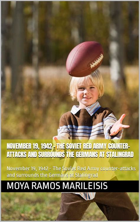 November 19, 1942 - The Soviet Red Army counter-attacks and surrounds ...