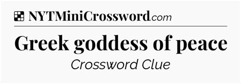 Greek goddess of peace NYT Crossword Clue