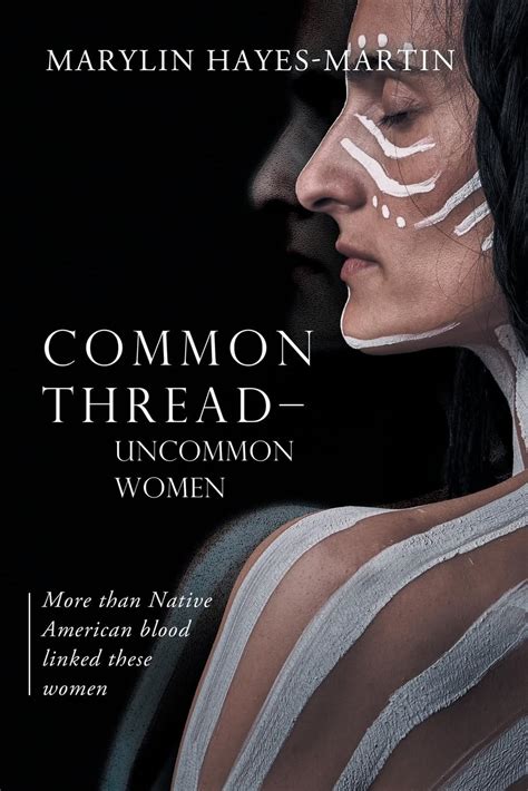 Buy Common Thread-Uncommon Women: More than Native American blood ...