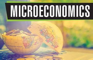Microeconomics: Concepts, Theories, and Real-World Examples – GKToday