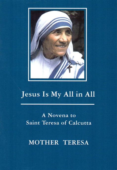 Jesus Is My All in All: A Novena to Saint Teresa of Calcutta – St Pauls ...