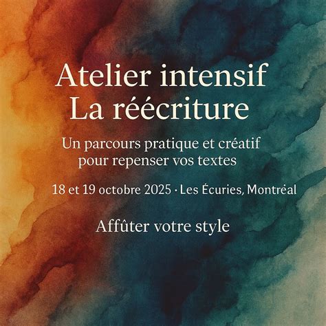Atelier intensif de réécriture par Nathalie Boisvert, Théâtre Aux ...