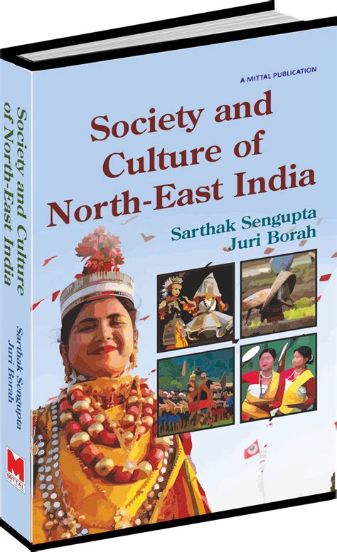 Society And Culture Of North-East India By Sarthak Sengupta And Juri B ...
