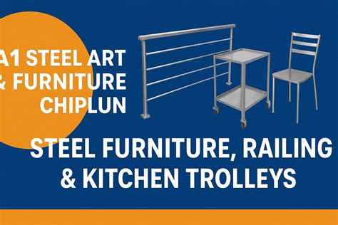 A1 Steel Art & Furniture Chiplun | Steel Furniture, Railings & Kitchen ...