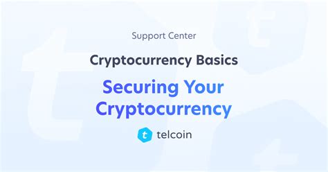 Securing Your Cryptocurrency - Cryptocurrency Basics