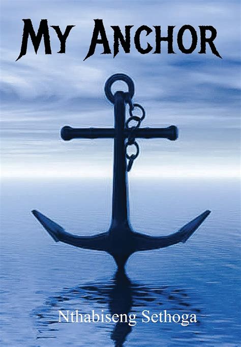 My Anchor eBook : Sethoga, Nthabiseng: Amazon.in: Kindle Store