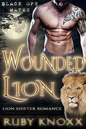 Wounded Lion: Lion Shifter Romance (Black Ops Mates Book 4) eBook ...