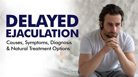 Delayed Ejaculation Causes, Treatment & Solutions for Men – Sehatokart