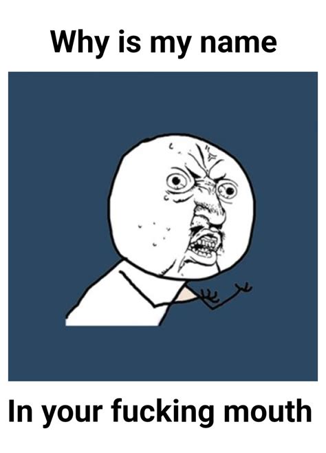 Y U No Memes