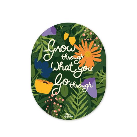 Grow Through What You Go Through Sticker – Riya Designs