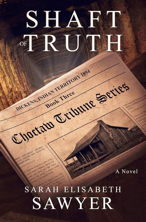 Shaft of Truth (Choctaw Tribune Historical Fiction Series, Book 3 ...