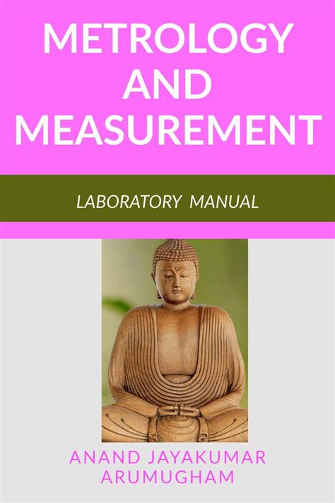 Metrology and Measurement : Laboratory Manual : Anand Jayakumar ...