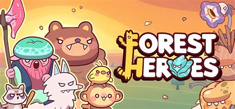 Forest Heroes Build 21266916