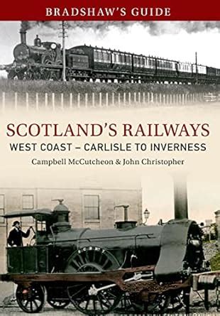 Bradshaw's Guide Scotlands Railways West Coast - Carlisle to Inverness ...