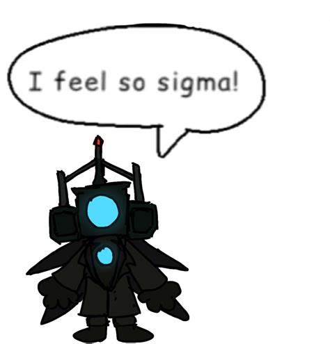 I Feel So Sigma