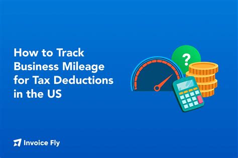 How to Track Business Mileage for Tax Deductions in the US | Invoice Fly