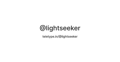 @lightseeker — Teletype