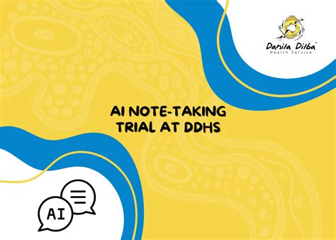 AI Note-Taking Trial - Danila Dilba Health Services