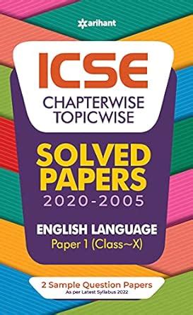 ICSE Chapterwise Topicwise Solved Papers English Language Paper 1 Class ...