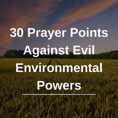 30 Prayer Points Against Evil Environmental Powers