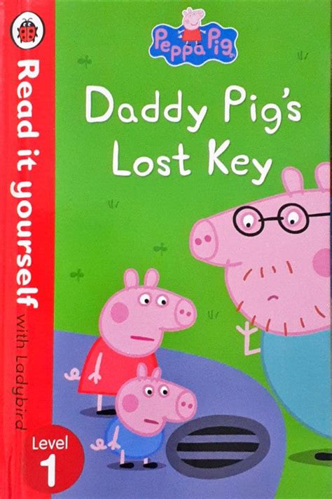 Read It Yourself With Ladybird Level 1 Peppa Pig Daddy Pig's Lost Key ...