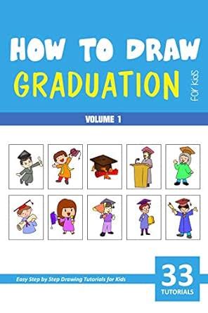 How to Draw Graduation for Kids - Volume 1 eBook : Rai, Sonia: Amazon ...
