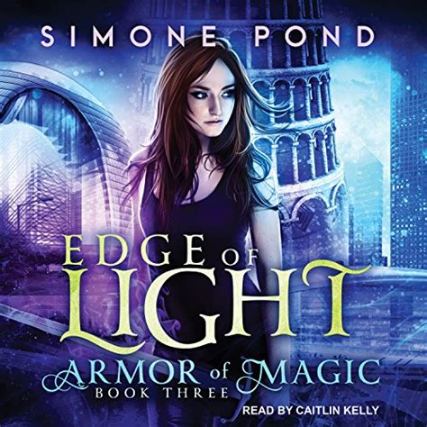 Edge of Light: Armor of Magic Series, Book 3 (Audio Download): Simone ...