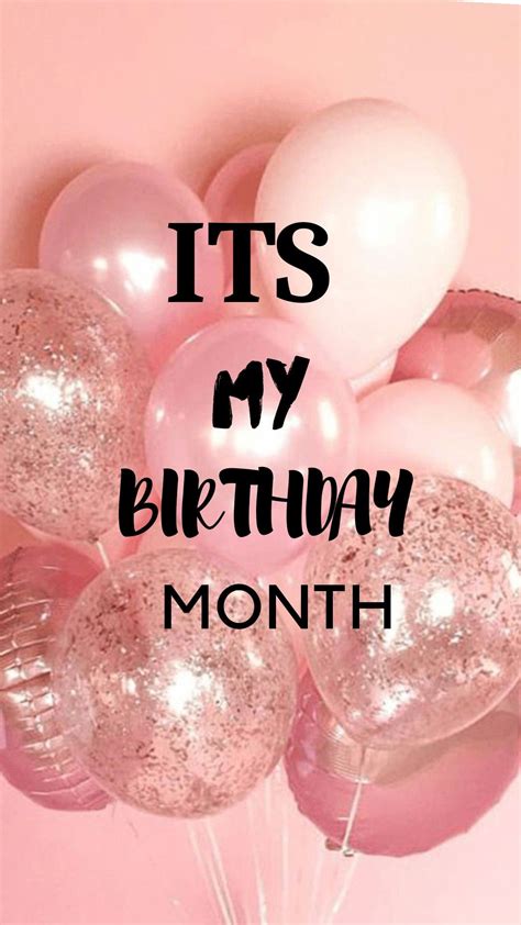 Birthday Month Quotes, Its My Birthday Month, Happy Birthday Quotes, It ...