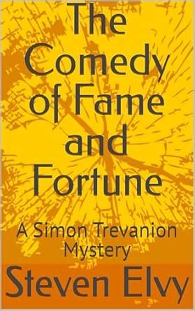 The Comedy of Fame and Fortune: A Simon Trevanion Mystery (Simon ...