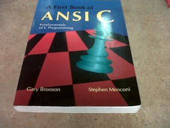 A First Book of ANSI C : Bronson, G., Menconi, S.: Amazon.in: Books