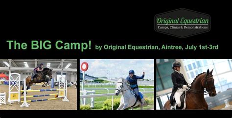 The BIG Camp! Aintree July 1st-3rd, Aintree International Equestrian ...