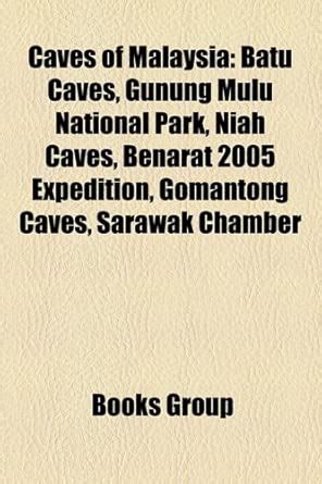 Caves of Malaysia: Batu Caves, Gunung Mulu National Park, Niah Caves ...